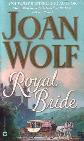 Royal Bride (2001) by Joan Wolf