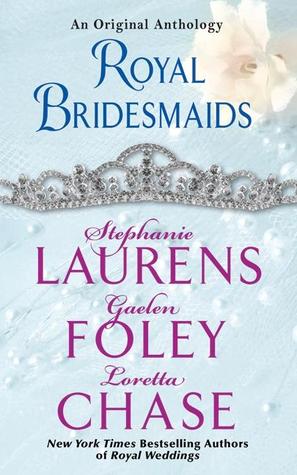 Royal Bridesmaids (2012) by Stephanie Laurens