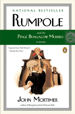 Rumpole and the Penge Bungalow Murders (2005) by John Mortimer