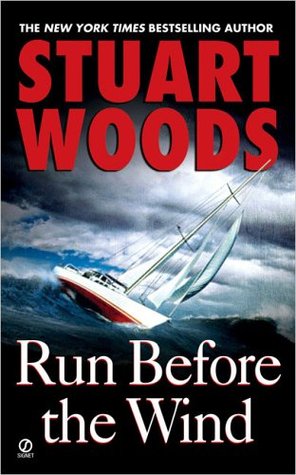 Run Before the Wind (2005) by Stuart Woods