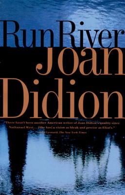 Run River (1994) by Joan Didion