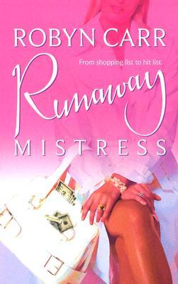 Runaway Mistress (2005) by Robyn Carr