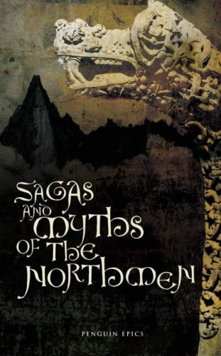 Sagas and Myths of the Northmen (Penguin Epics, #16) (2006) by Anonymous