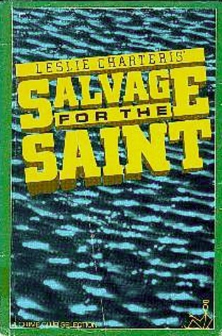 Salvage for the Saint (1983) by Leslie Charteris