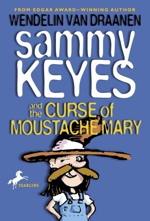 Sammy Keyes and the Curse of Moustache Mary (2001) by Wendelin Van Draanen