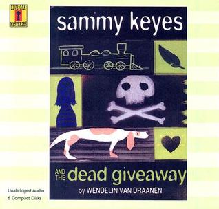 Sammy Keyes And the Dead Giveaway (2006) by Wendelin Van Draanen