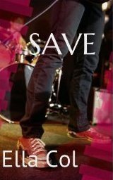 Save (2013) by Ella Col