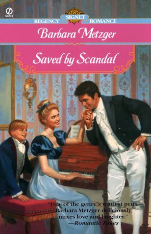Saved by Scandal (2000) by Barbara Metzger