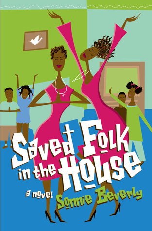 Saved Folk in the House (2006) by Sonnie Beverly