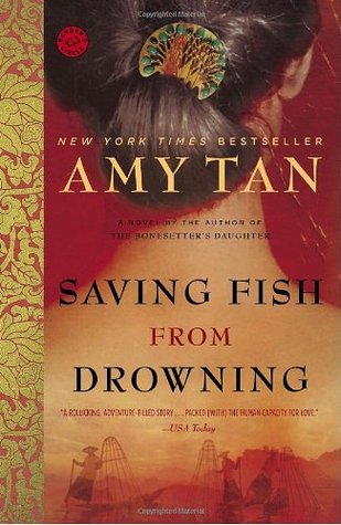 Saving Fish from Drowning (2006) by Amy Tan