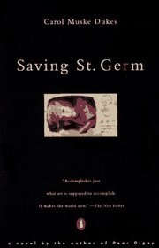 Saving St. Germ (1993) by Carol Muske-Dukes