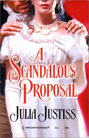 Scandalous Proposal (Historical) (2000) by Julia Justiss