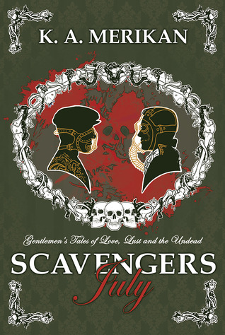Scavengers: July (2012) by K.A. Merikan