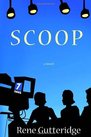 Scoop (2006) by Rene Gutteridge