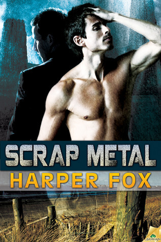Scrap Metal (2012) by Harper Fox