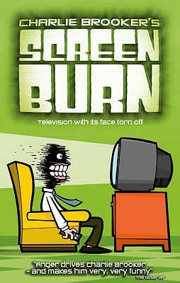 Screen Burn (2004) by Charlie Brooker