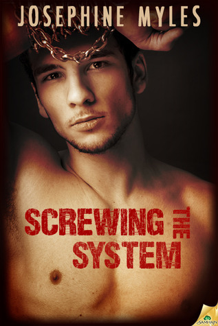Screwing the System (2013) by Josephine Myles