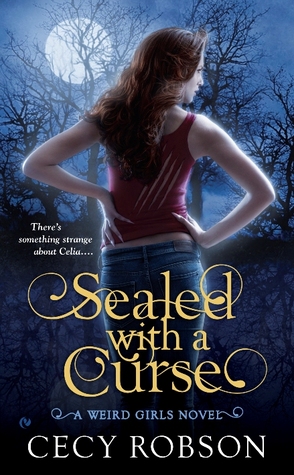Sealed with a Curse (2012) by Cecy Robson