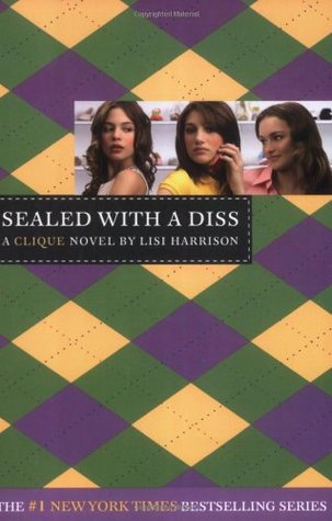 Sealed with a Diss (2007) by Lisi Harrison