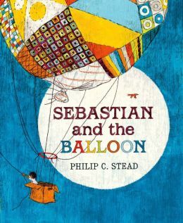 Sebastian and the Balloon (2014) by Philip C. Stead