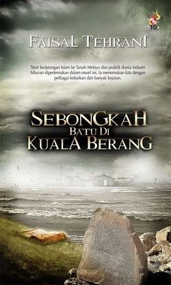 Sebongkah Batu Di Kuala Berang (2000) by Faisal Tehrani