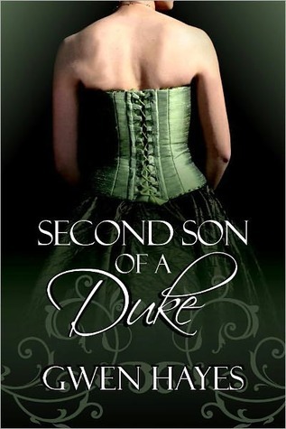 Second Son of a Duke (2000) by Gwen Hayes