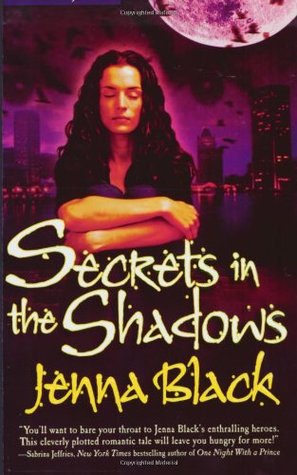 Secrets in the Shadows (2007) by Jenna Black