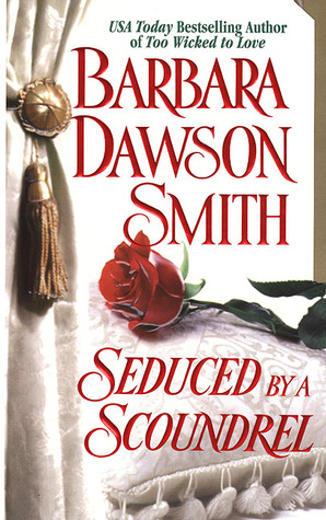Seduced By A Scoundrel (1999) by Barbara Dawson Smith