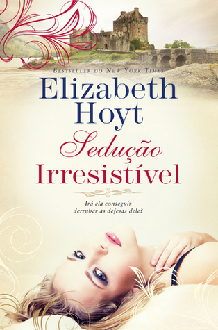 Sedução Irresistível (2014) by Elizabeth Hoyt