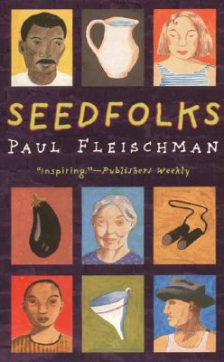 Seedfolks (2004) by Paul Fleischman