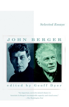 Selected Essays (2003) by John Berger