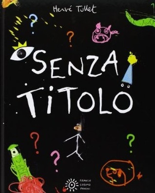 Senza Titolo (2013) by Hervé Tullet