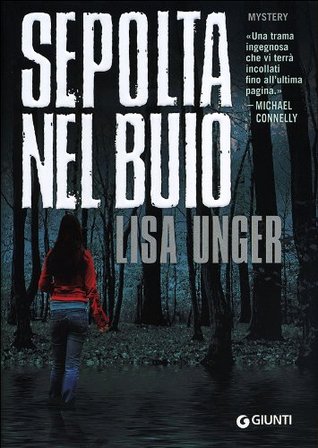 Sepolta nel buio (2013) by Lisa Unger