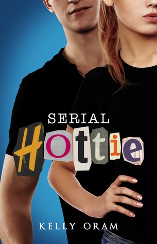 Serial Hottie (2012) by Kelly Oram
