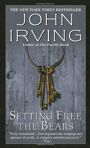 Setting Free the Bears (1990) by John Irving