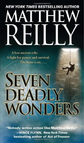 Seven Deadly Wonders (2006) by Matthew Reilly
