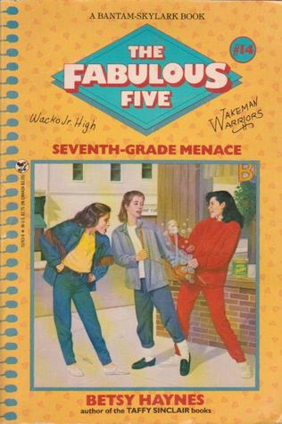 Seventh-Grade Menace (1989) by Betsy Haynes