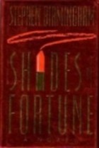 Shades Of Fortune (1992) by Stephen Birmingham