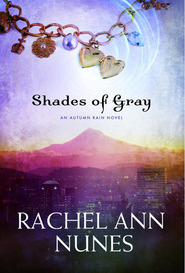 Shades of Gray, An Autumn Rain Novel (2011) by Rachel Ann Nunes