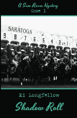 Shadow Roll: A Sam Russo Mystery (2013) by Ki Longfellow