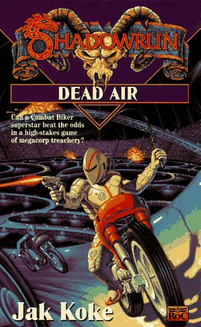 Shadowrun 22: Dead Air (1996) by Jak Koke