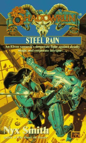 Shadowrun 24: Steel Rain (1997) by Nyx Smith
