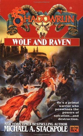 Shadowrun 32: Wolf and Raven (1998) by Michael A. Stackpole