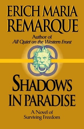 Shadows in Paradise (1998) by Erich Maria Remarque