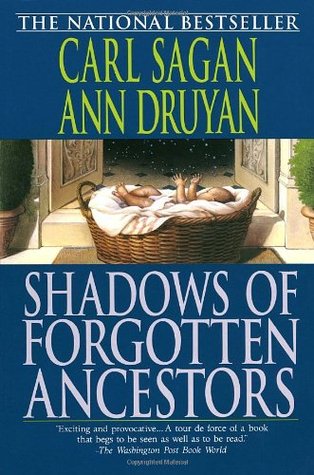 Shadows of Forgotten Ancestors (1993) by Carl Sagan
