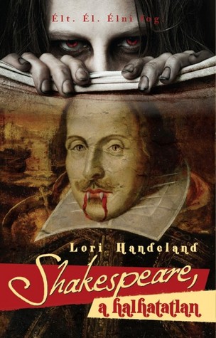 Shakespeare, a halhatatlan (2012) by Lori Handeland