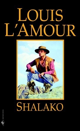 Shalako (1985) by Louis L'Amour
