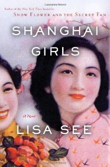 Shanghai Girls (2009) by Lisa See