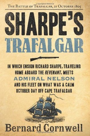 Sharpe's Trafalgar (2012) by Bernard Cornwell