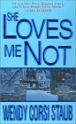 She Loves Me Not (2003) by Wendy Corsi Staub